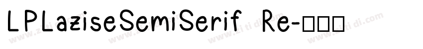 LPLaziseSemiSerif Re字体转换